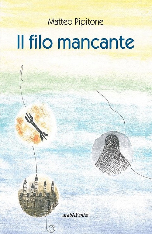 "Il filo mancante" di Matteo Pipitone